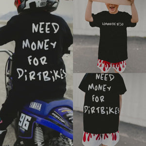 Need Money For Dirtbikes Tee