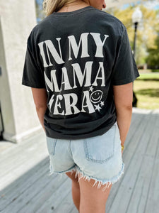 In My Mama Era Tee