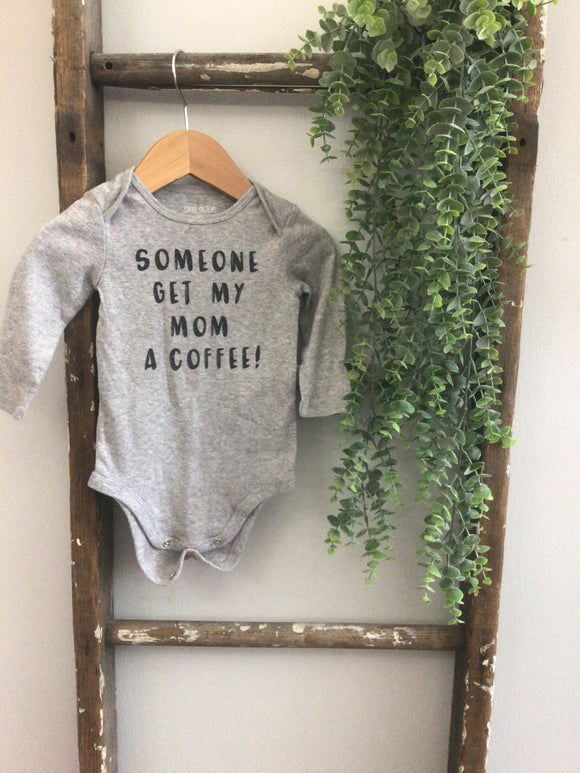 Get my mom a coffee onesie- 12M
