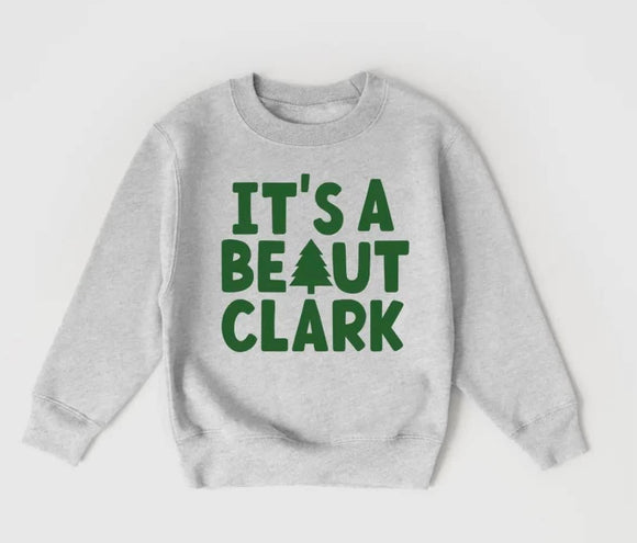 It’s A Beaut Clark Sweatshirt