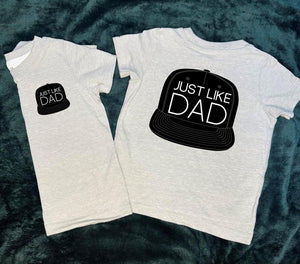 Just like dad tee