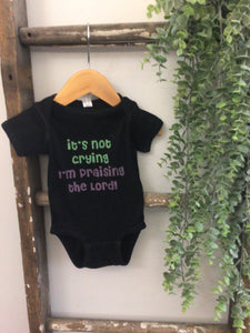 It’s not crying onesie-6M