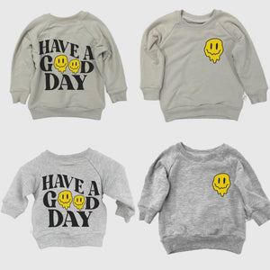 Have a good day sweatshirt